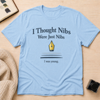 Nibs Are Nibs T-Shirt