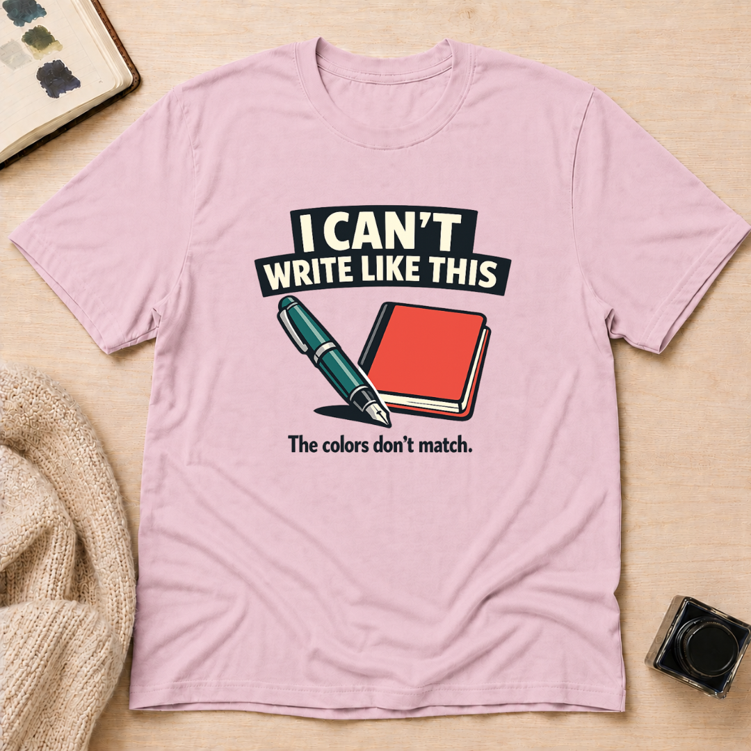 Can't Write T-Shirt