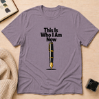 Who I Am T-Shirt