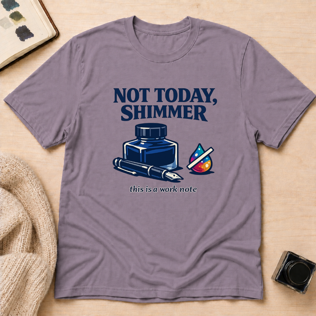 Not Today T-Shirt