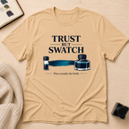 Trust But Swatch T-Shirt