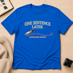 One Sentence T-Shirt