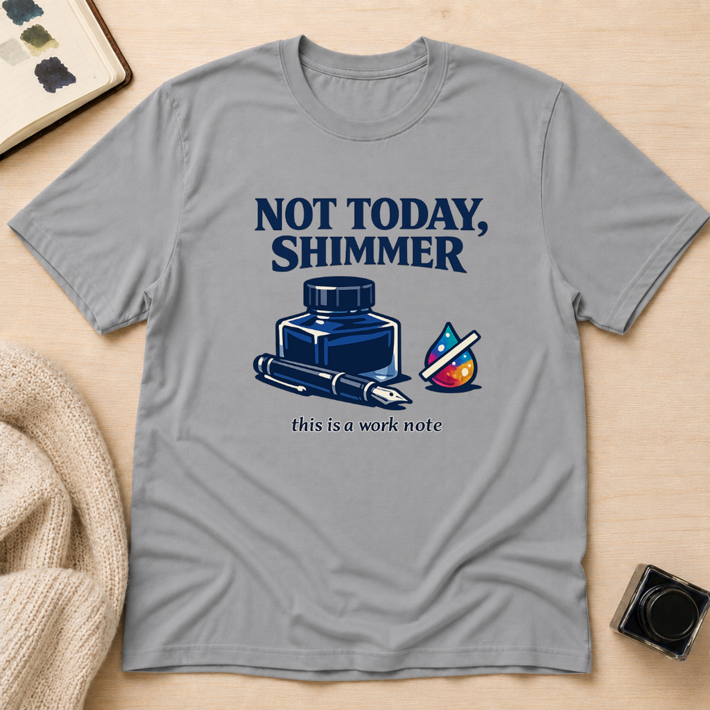 Not Today T-Shirt