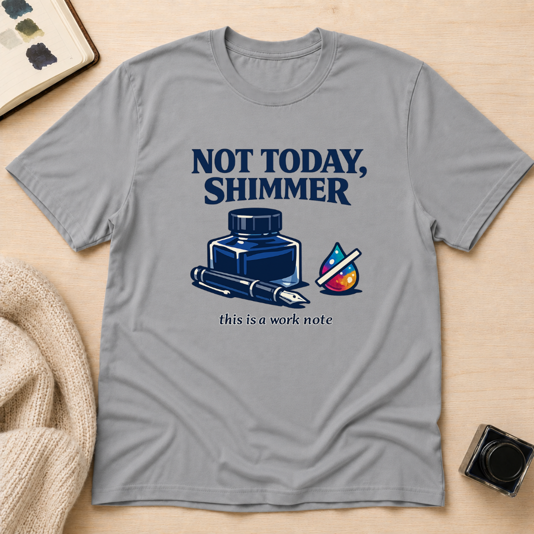 Not Today T-Shirt