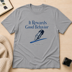 Good Behavior T-Shirt