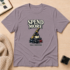 Spend More T-Shirt