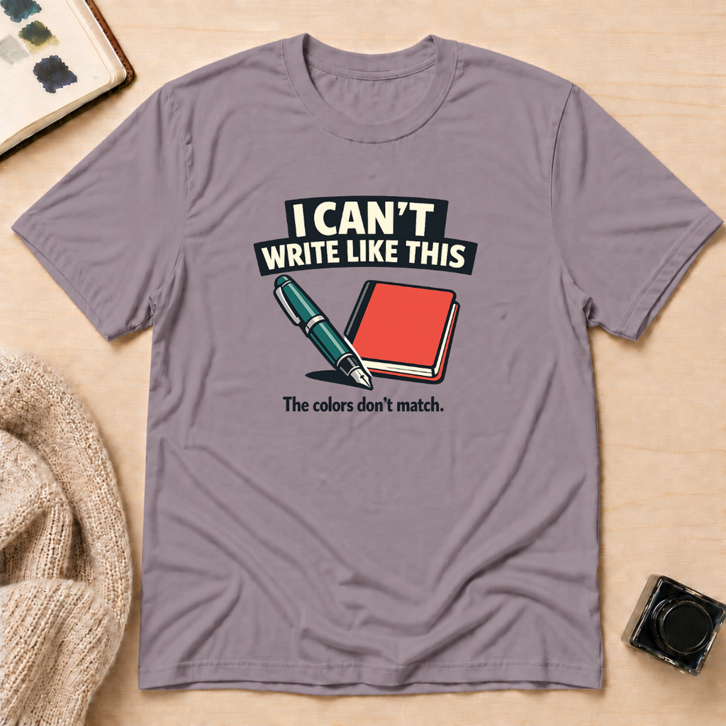 Can't Write T-Shirt