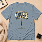 Choose Brand T-Shirt