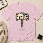Choose Brand T-Shirt