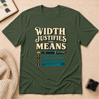 Width Means T-Shirt