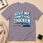 Thicker T-Shirt