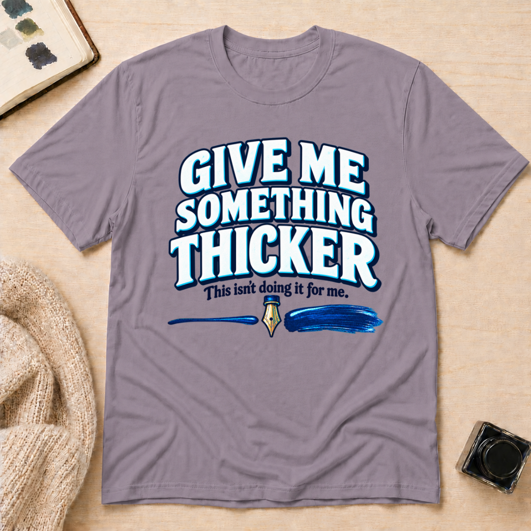 Thicker T-Shirt