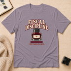 Fiscal Discipline T-Shirt