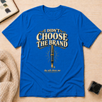 Choose Brand T-Shirt
